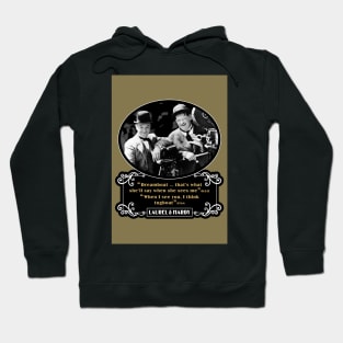 Laurel & Hardy Quotes: 'Dreamboat…That's What She'll Say When She Sees Me. When I See You, I Think Tugboat' Hoodie